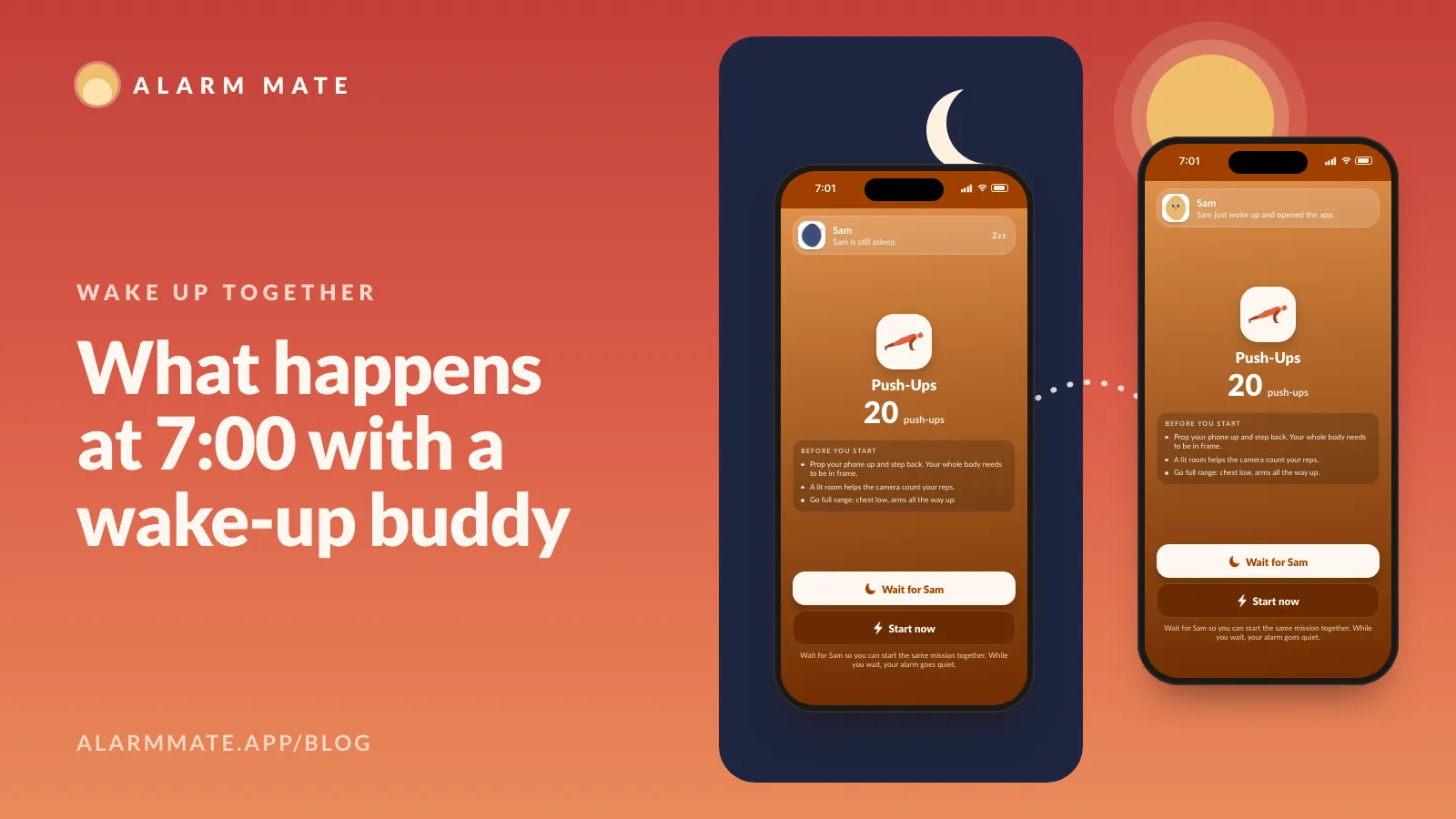 Two iPhones side by side at 7:00 AM, both showing the Alarm Mate lobby with Wait for Sam and Start now buttons.