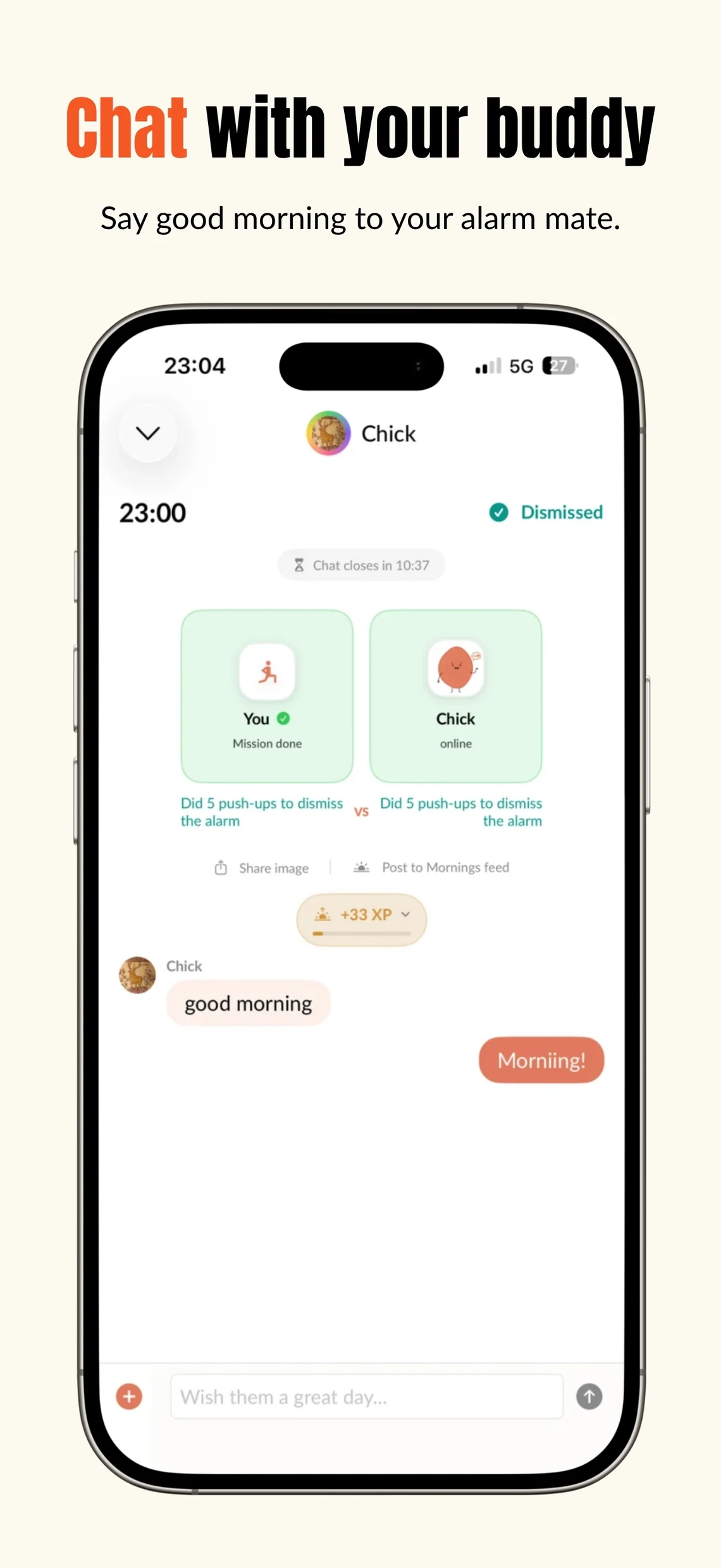 Chat with your buddy after the alarm