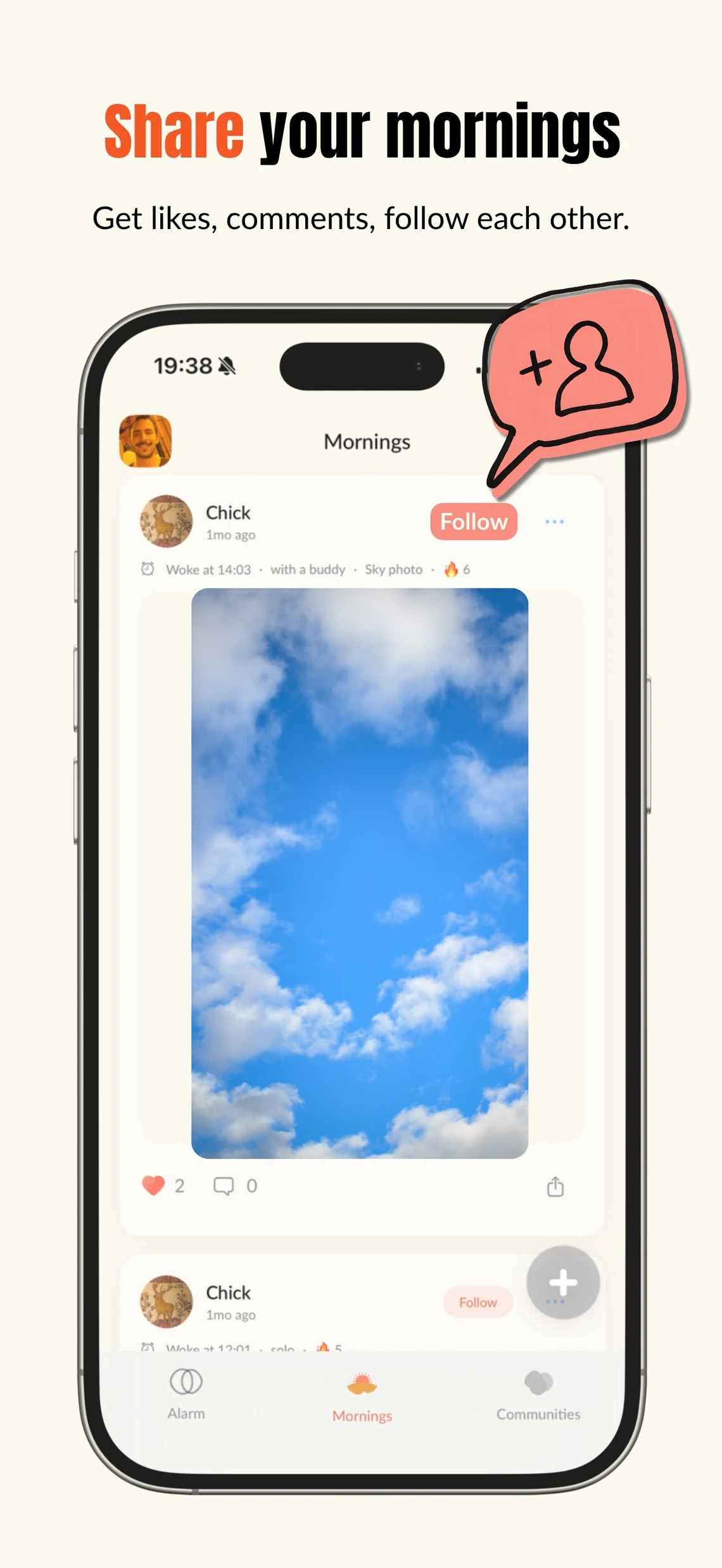 Share your mornings, get likes and comments